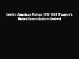 PDF Jewish-American Fiction 1917-1987 (Twayne's United States Authors Series)  Read Online