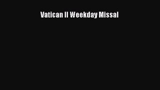 Ebook Vatican II Weekday Missal Read Full Ebook