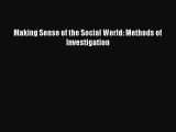 Read Making Sense of the Social World: Methods of Investigation Ebook Free