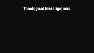 Book Theological Investigations Read Full Ebook