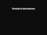 Book Theological Investigations Read Full Ebook