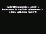 [Read book] Gender Differences in Susceptibility to Environmental Factors: A Priority Assessment