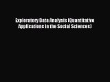 Read Exploratory Data Analysis (Quantitative Applications in the Social Sciences) Ebook Free
