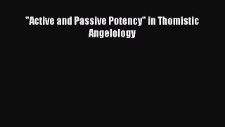 Ebook Active and Passive Potency in Thomistic Angelology Read Full Ebook