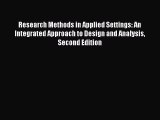 Download Research Methods in Applied Settings: An Integrated Approach to Design and Analysis