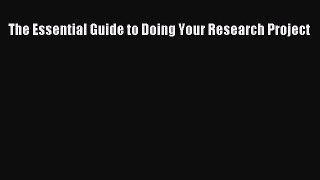 Read The Essential Guide to Doing Your Research Project Ebook Free