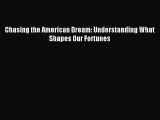 Download Chasing the American Dream: Understanding What Shapes Our Fortunes PDF Free