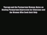 Read Therapy and the Postpartum Woman: Notes on Healing Postpartum Depression for Clinicians