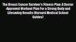 [PDF] The Breast Cancer Survivor's Fitness Plan: A Doctor-Approved Workout Plan For a Strong