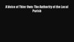 [PDF] A Voice of Thier Own: The Authority of the Local Parish [Download] Online