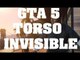 Truco de GTA 5 - Como hacer invisible el torso- Claves, trucos y trampas