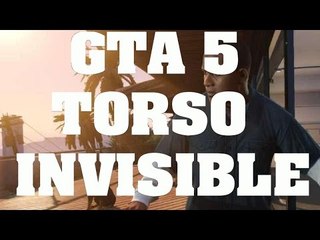 下载视频: Truco de GTA 5 - Como hacer invisible el torso- Claves, trucos y trampas