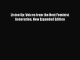 Download Listen Up: Voices from the Next Feminist Generation New Expanded Edition Ebook Free