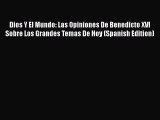 Ebook Dios Y El Mundo: Las Opiniones De Benedicto XVI Sobre Los Grandes Temas De Hoy (Spanish
