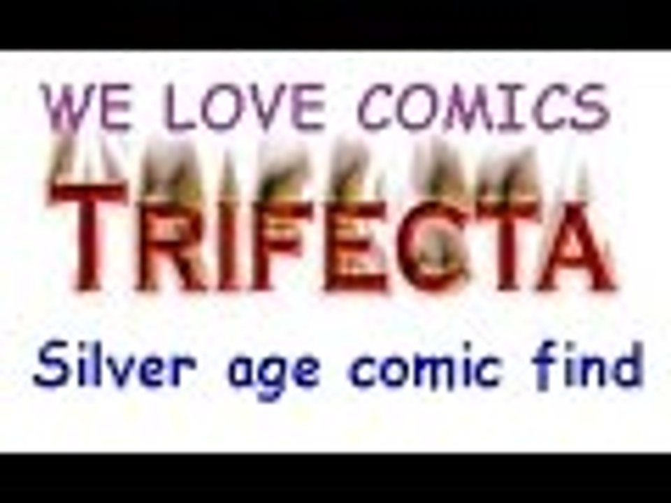 Trifecta key silver age unboxing. They keep finding me now :)