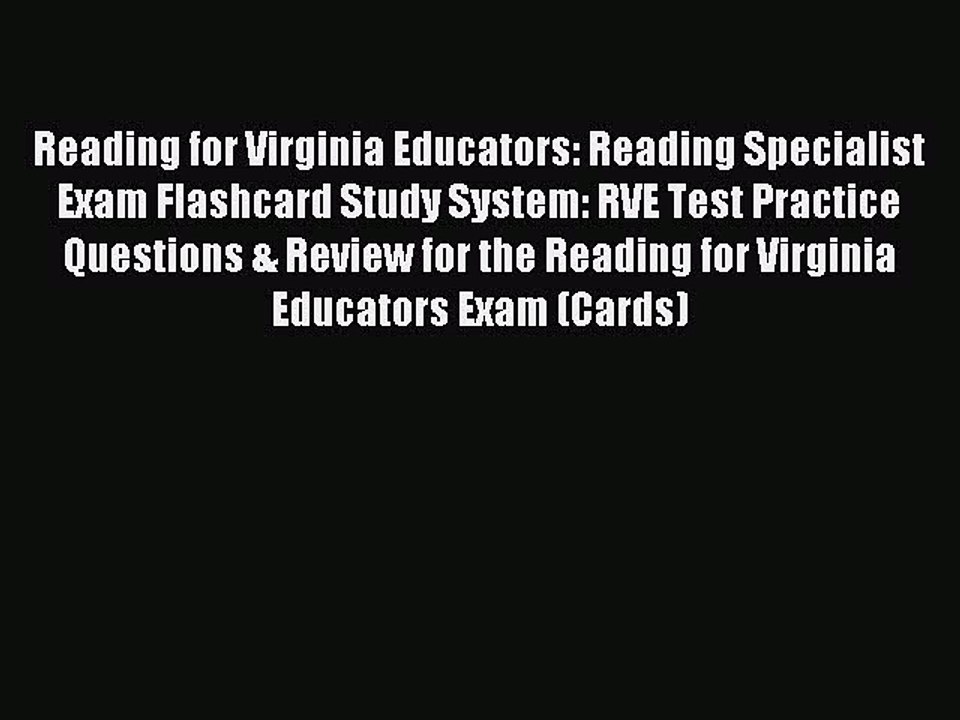 Read Reading for Virginia Educators: Reading Specialist Exam Flashcard Study System: RVE Test