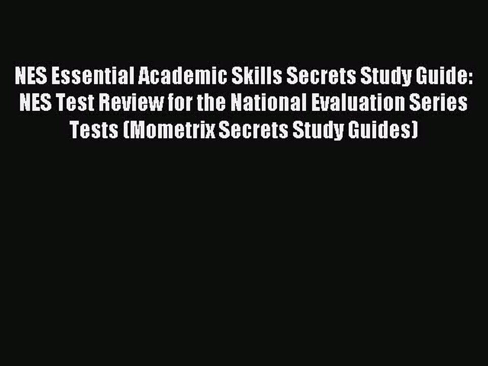Read NES Essential Academic Skills Secrets Study Guide: NES Test Review for the National Evaluation
