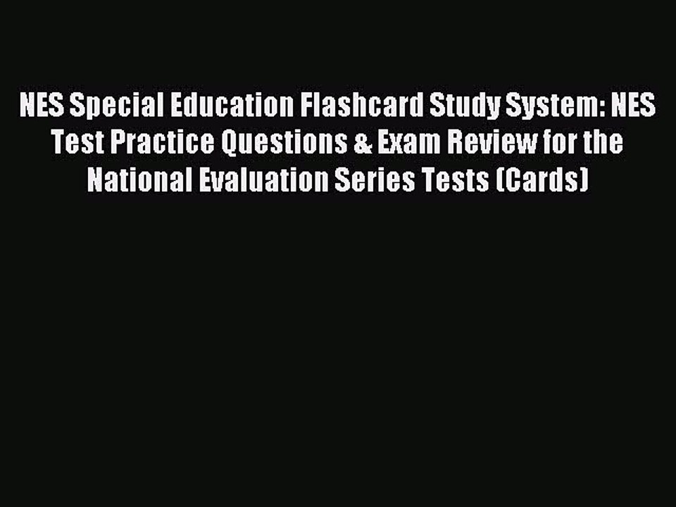 Read NES Special Education Flashcard Study System: NES Test Practice Questions & Exam Review