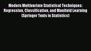 Read Modern Multivariate Statistical Techniques: Regression Classification and Manifold Learning