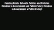 Download Funding Public Schools: Politics and Policies (Studies in Government and Public Policy)