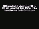 Read ICTS Principal as Instructional Leader (195 and 196) Exam Secrets Study Guide: ICTS Test