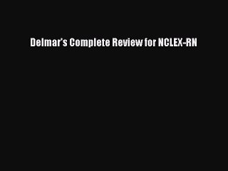 Read Delmar's Complete Review for NCLEX-RN Ebook Free