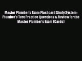 Read Master Plumber's Exam Flashcard Study System: Plumber's Test Practice Questions & Review