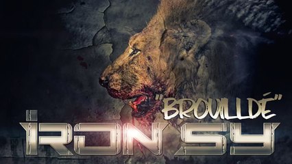 IRON SY “Brouilldé“ prod DIXG PROD