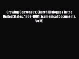 Book Growing Consensus: Church Dialogues in the United States 1962-1991 (Ecumenical Documents