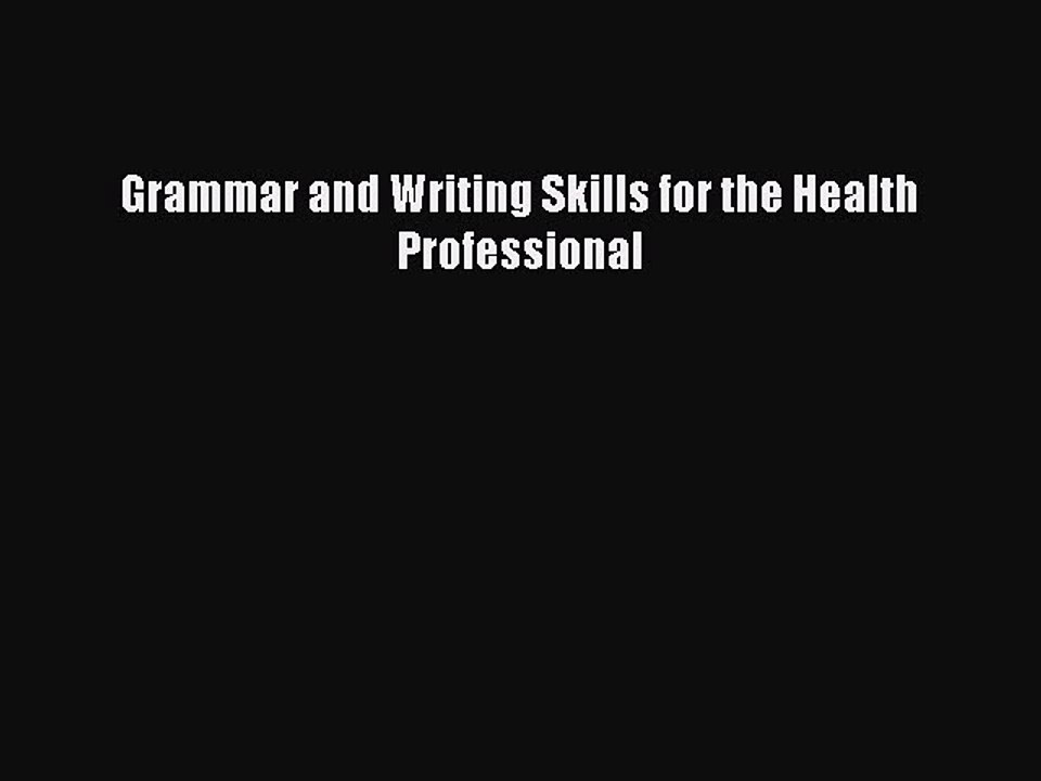[Download PDF] Grammar and Writing Skills for the Health Professional PDF Free
