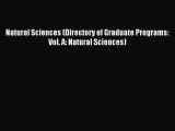 Read Natural Sciences (Directory of Graduate Programs: Vol. A: Natural Sciences) Ebook Free