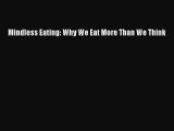 [Read Book] Mindless Eating: Why We Eat More Than We Think  EBook