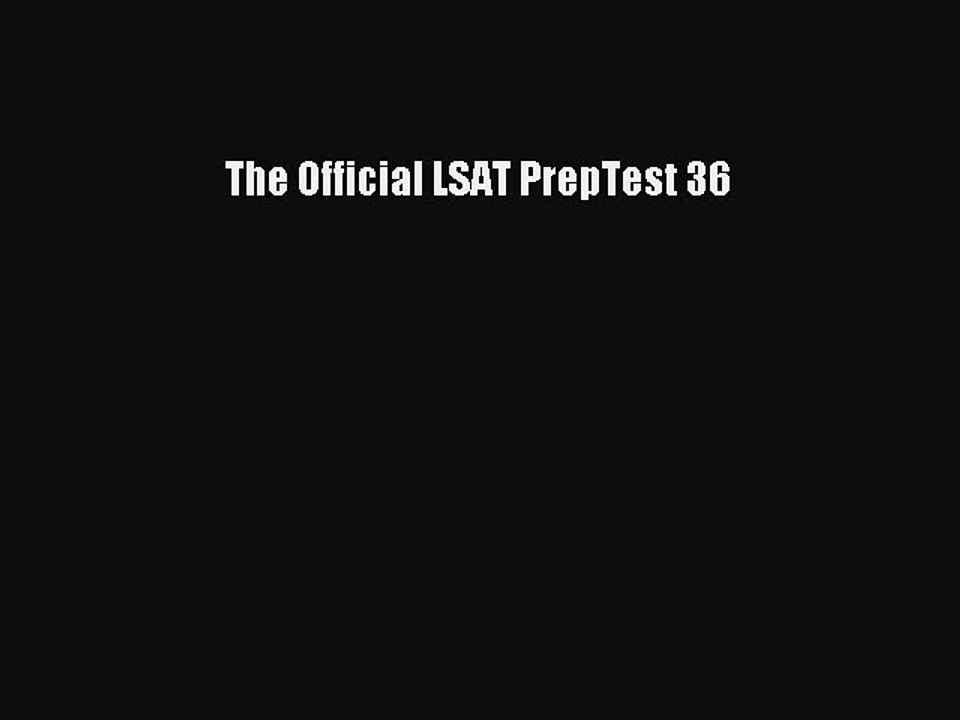Read The Official LSAT PrepTest 36 PDF Free