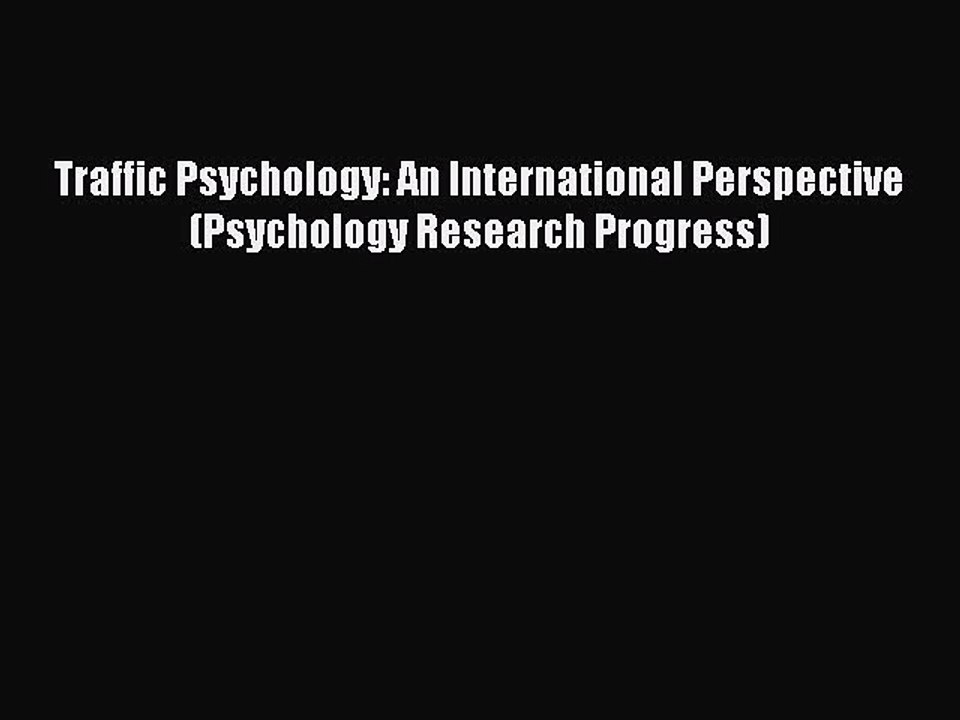 Read Traffic Psychology: An International Perspective (Psychology Research Progress) PDF Free