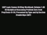 Read LSAT Logic Games Drilling Workbook Volume 1: All 40 Analytical Reasoning Problem Sets