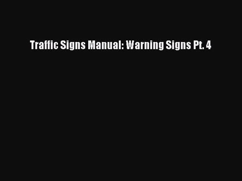 Read Traffic Signs Manual: Warning Signs Pt. 4 Ebook Free