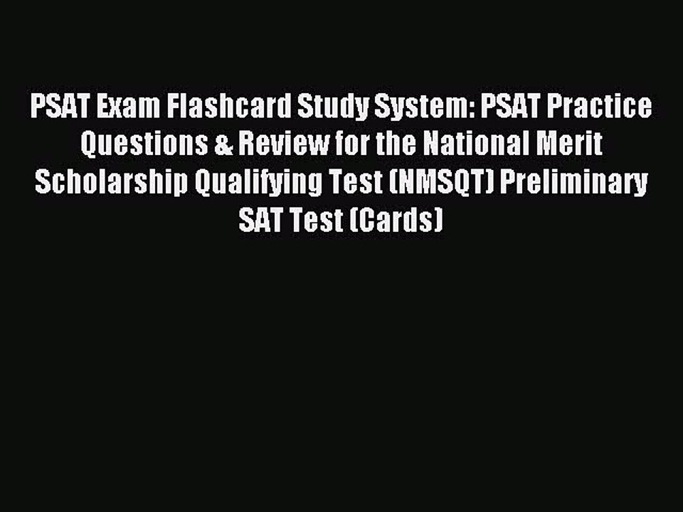 Read PSAT Exam Flashcard Study System: PSAT Practice Questions & Review for the National Merit