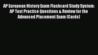 Read AP European History Exam Flashcard Study System: AP Test Practice Questions & Review for