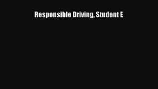 Read Responsible Driving Student E Ebook Online