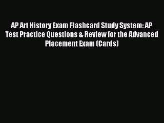 Download AP Art History Exam Flashcard Study System: AP Test Practice Questions & Review for