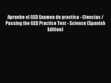 Read Apruebe el GED Examen de practica - Ciencias / Passing the GED Practice Test - Science