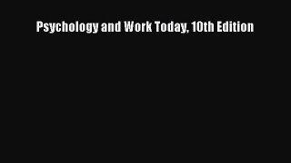 [Read Book] Psychology and Work Today 10th Edition  EBook