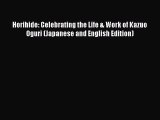 [Read Book] Horihide: Celebrating the Life & Work of Kazuo Oguri (Japanese and English Edition)