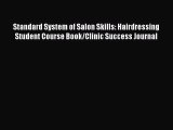 [Read Book] Standard System of Salon Skills: Hairdressing Student Course Book/Clinic Success