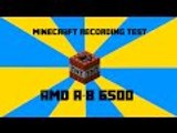 Minecraft Recording Test On A HP Pavillon A8-6500 Desktop