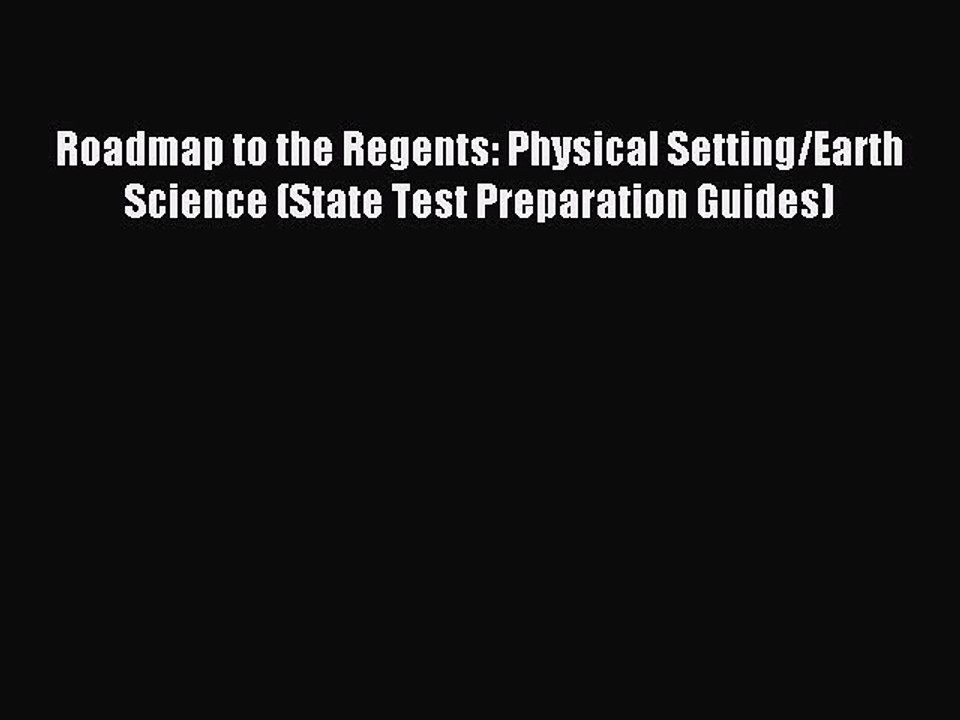 Read Roadmap to the Regents: Physical Setting/Earth Science (State Test Preparation Guides)