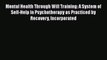 [Read Book] Mental Health Through Will Training: A System of Self-Help in Psychotherapy as