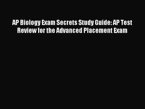 Read AP Biology Exam Secrets Study Guide: AP Test Review for the Advanced Placement Exam Ebook