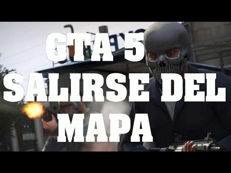 Truco de GTA 5 - Como salirse del mapa - Claves, trucos y trampas
