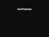 [Read Book] Food Flavorings  EBook